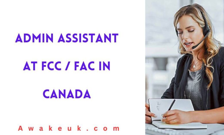 Admin Assistant at FCC / FAC in Canada