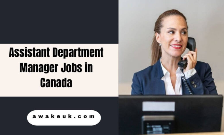 Assistant Department Manager Jobs in Canada