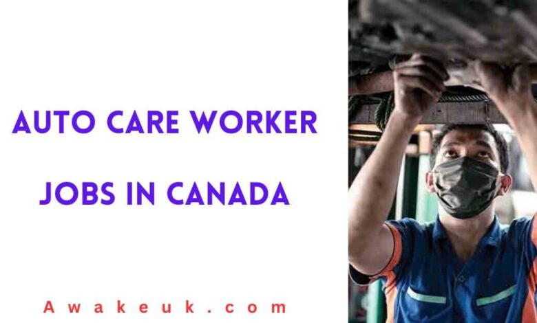 Auto Care Worker Jobs in Canada