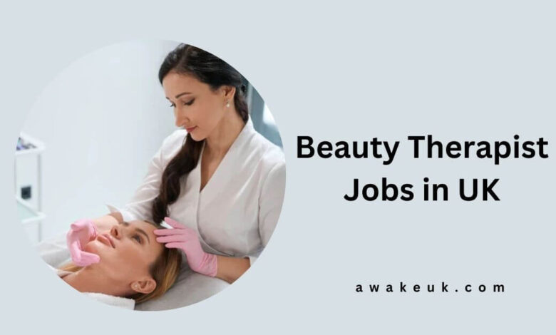 Beauty Therapist Jobs in UK