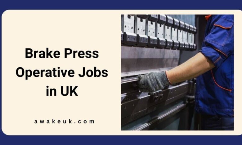 Brake Press Operative Jobs in UK