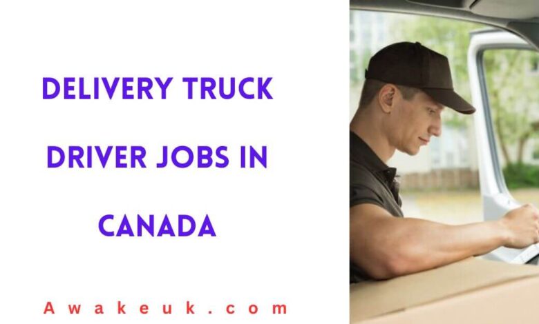 Delivery Truck Driver Jobs in Canada