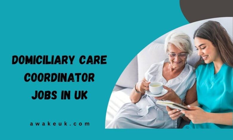 Domiciliary Care Coordinator Jobs in UK