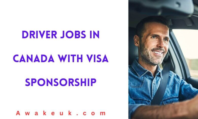 Driver Jobs in Canada with Visa Sponsorship