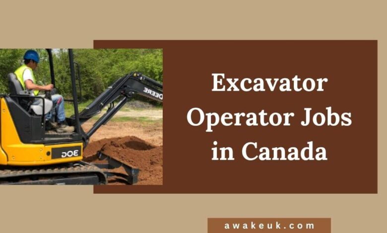 Excavator Operator Jobs in Canada