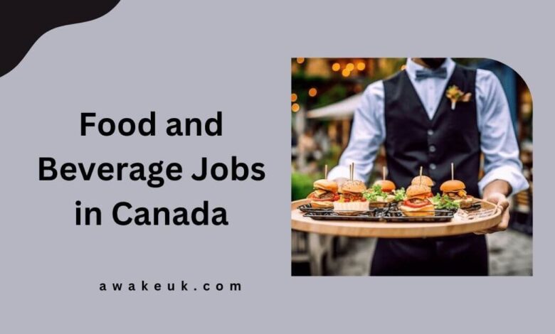 Food and Beverage Jobs in Canada