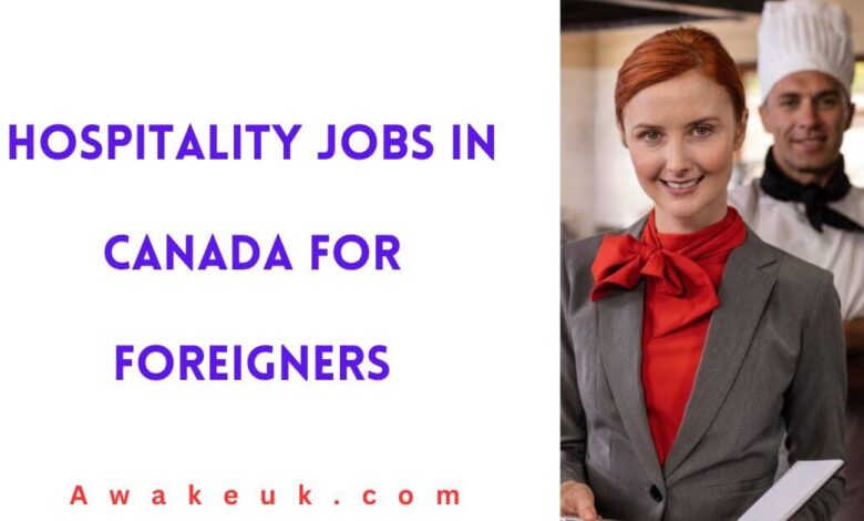 Hospitality Jobs in Canada for Foreigners