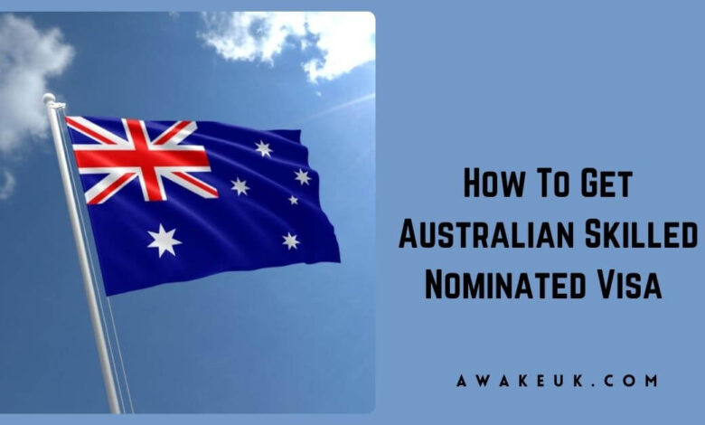 How To Get Australian Skilled Nominated Visa