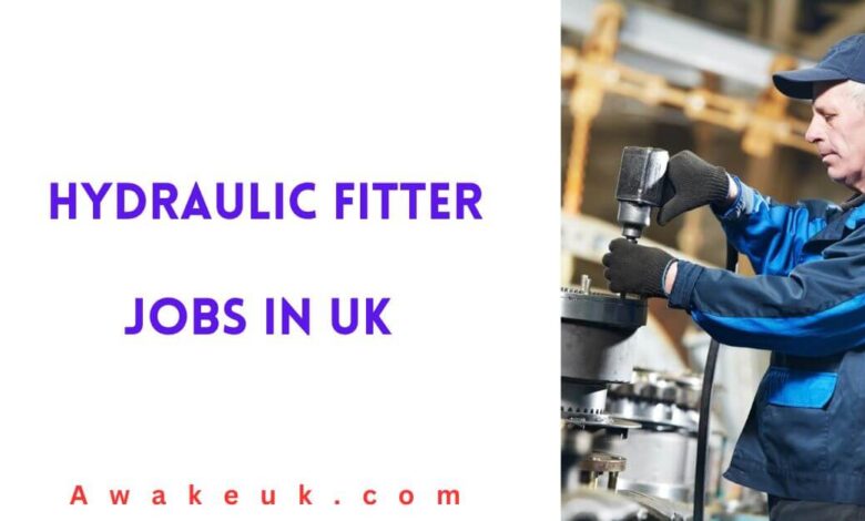 Hydraulic Fitter Jobs in UK