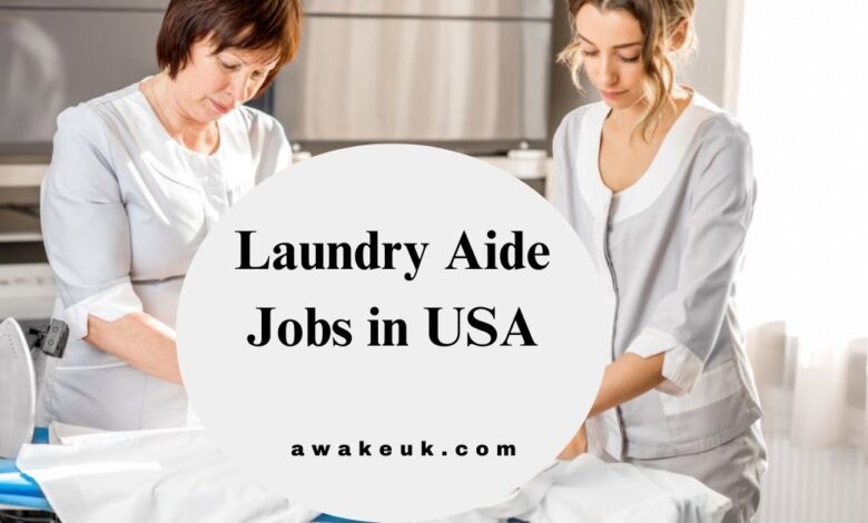 Laundry Aide Jobs in USA