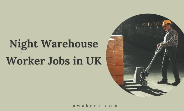 Night Warehouse Worker Jobs in UK