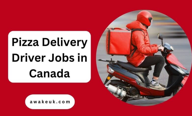 Pizza Delivery Driver Jobs in Canada