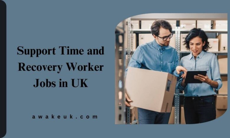 Support Time and Recovery Worker Jobs in UK