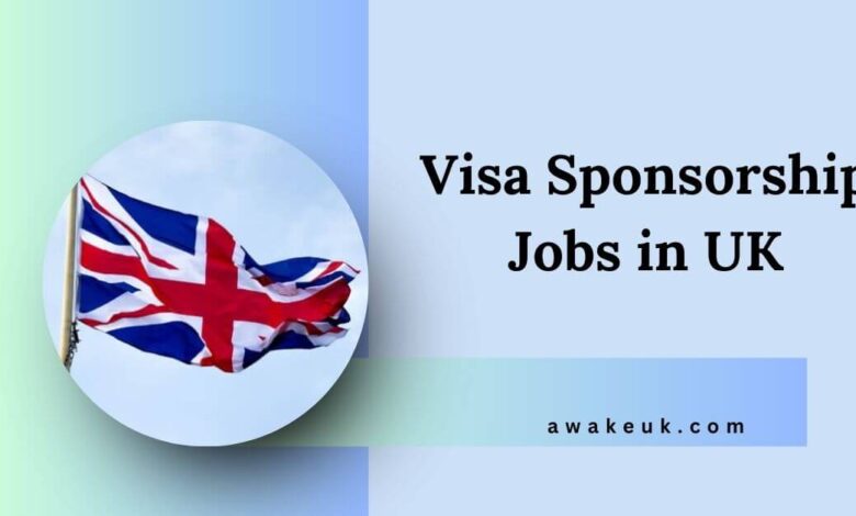 Visa Sponsorship Jobs in UK