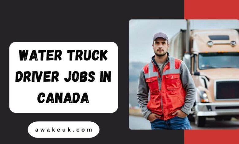 Water Truck Driver Jobs in Canada