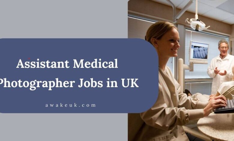 Assistant Medical Photographer Jobs in UK