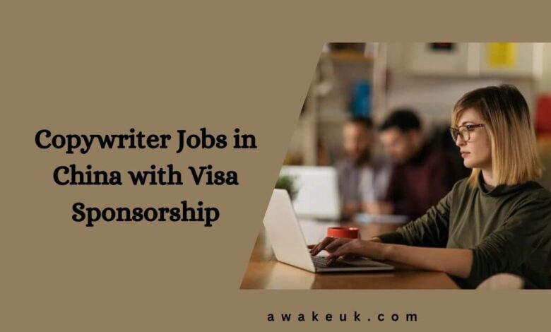 Copywriter Jobs in China with Visa Sponsorship