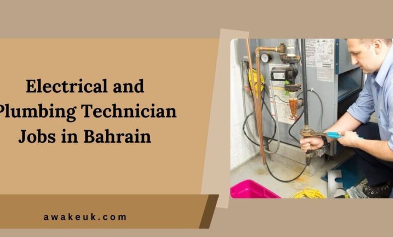 Electrical and Plumbing Technician Jobs in Bahrain